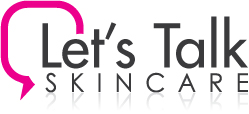 Let's Talk Skincare - Today's Skincare